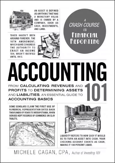 Accounting 101: From Calculating Revenues and Profits to Determining Assets and Liabilities an Essential Guide to Accounting Basics (Adams 101)
