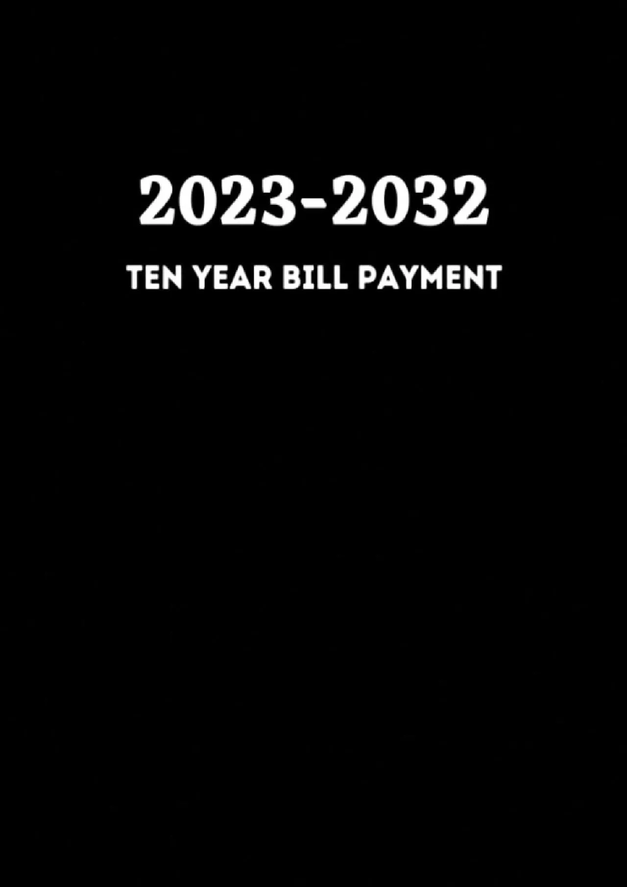 Ten Year Bill Payment Tracker: monthly bill payment log | bill payment organizer log book