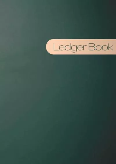 Ledger Book - Classic: Income & Expenses Log Book for Small Business Bookkeeping & Accounting