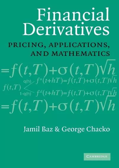 Financial Derivatives: Pricing Applications and Mathematics