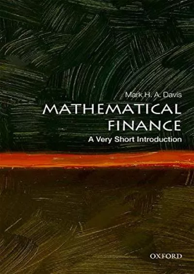 Mathematical Finance: A Very Short Introduction Very Short Introductions