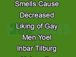 BRIEF REPORT Disgusting Smells Cause Decreased Liking of Gay Men Yoel Inbar Tilburg University David A
