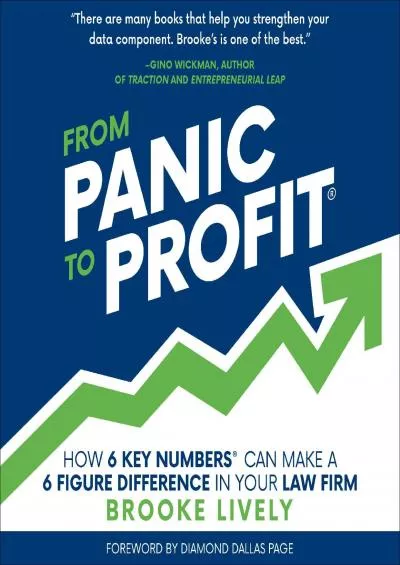 From Panic to Profit: How 6 Key Numbers Can Make a 6 Figure Difference in Your Law Firm