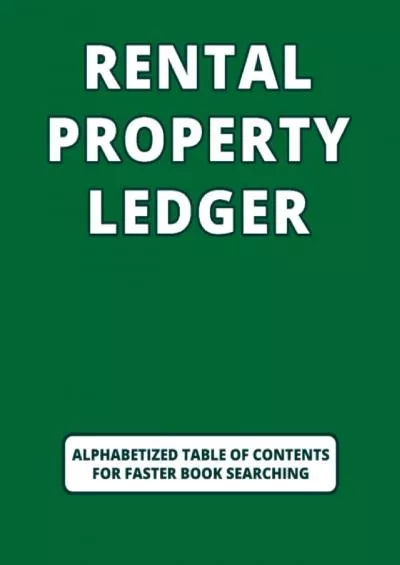 Rental Property Ledger: Must Have Rental Property Ledger Record Book for Landlords and