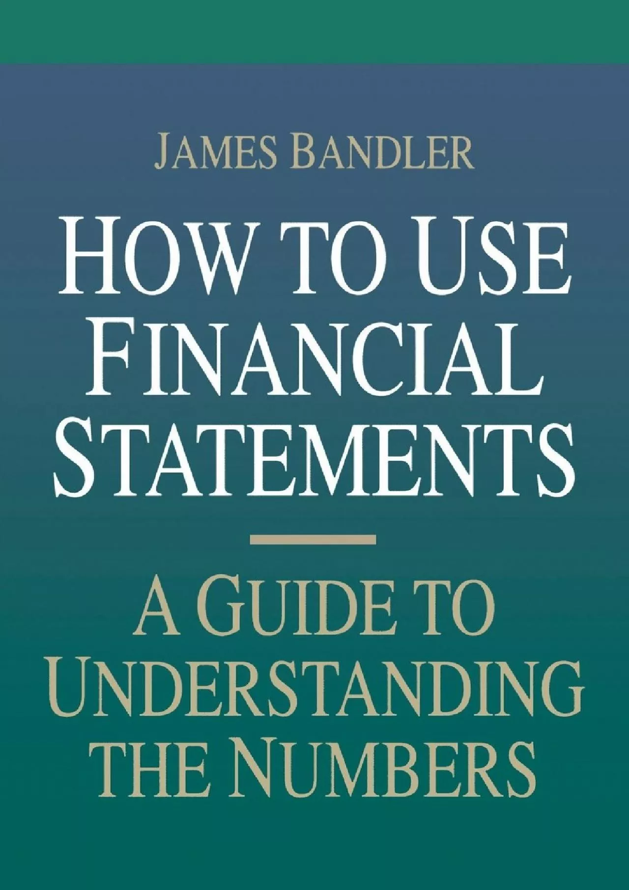 PDF-How to Use Financial Statements: A Guide to Understanding the Numbers