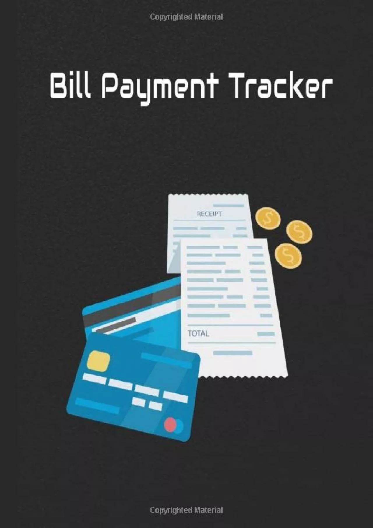 Bill Payment Tracker: Monthly Bill Planner Bill Tracker Journal Monthly Bill Organizer