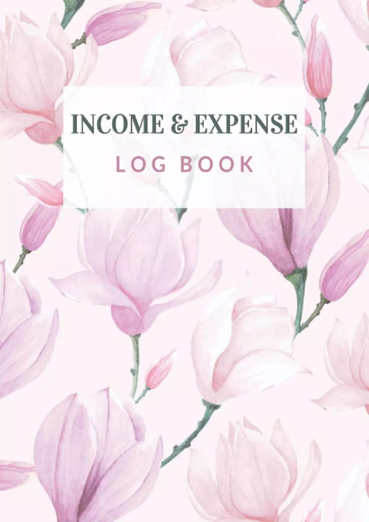Income and Expense Log Book: Ledger Book for Tracking Income and Expenses for Small Business