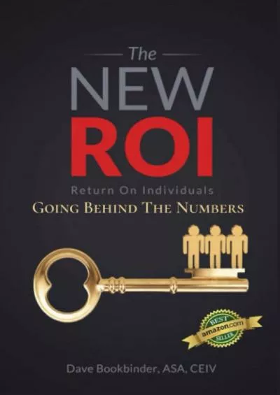 The NEW ROI: Going Behind the Numbers The NEW ROI: Return on Individuals