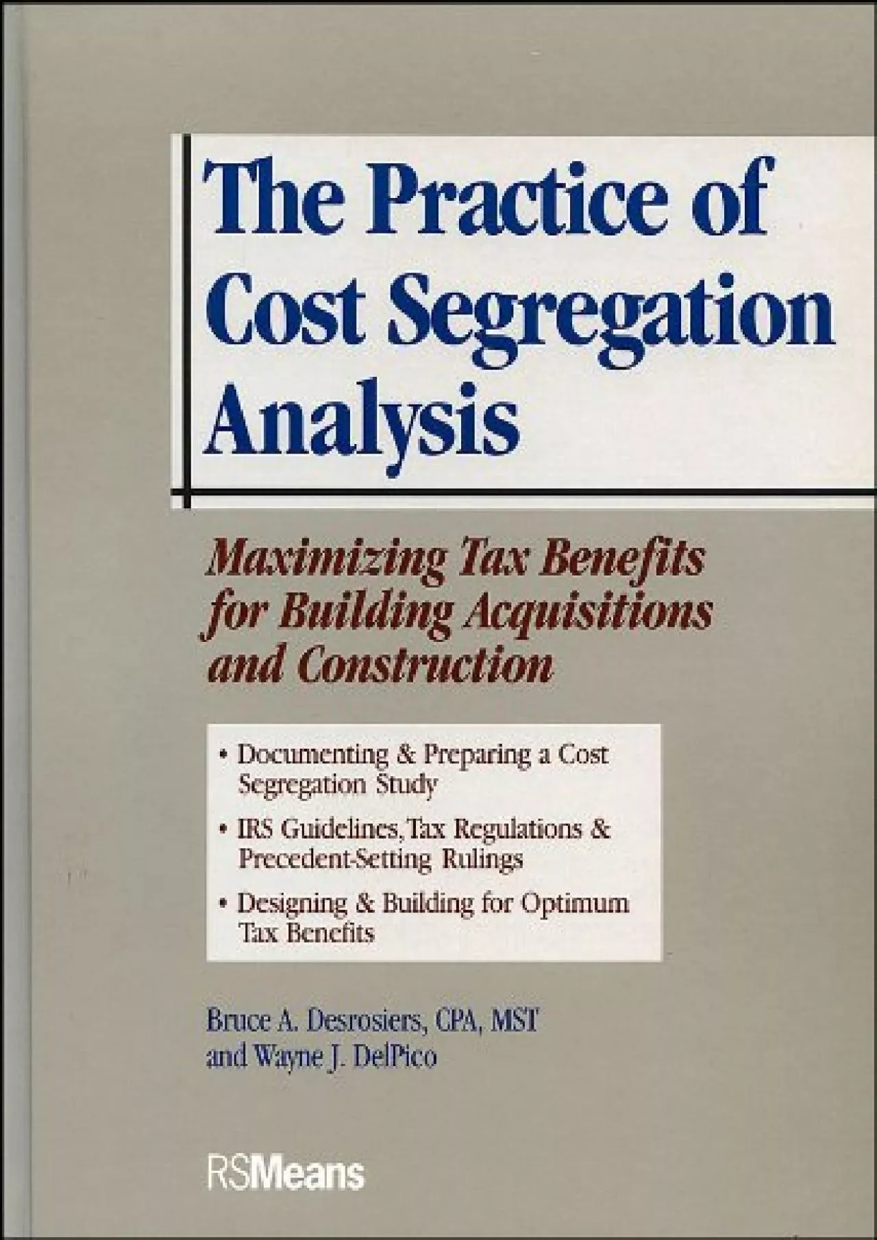 The Practice of Cost Segregation Analysis: Maximizing Tax Bennefits for Building Acquisitions