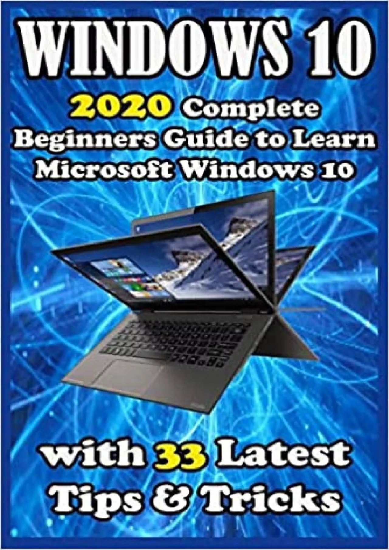 PDF-Windows 0 2020 Complete Beginners Guide to Learn Microsoft Windows 0 with 33 Latest Tips