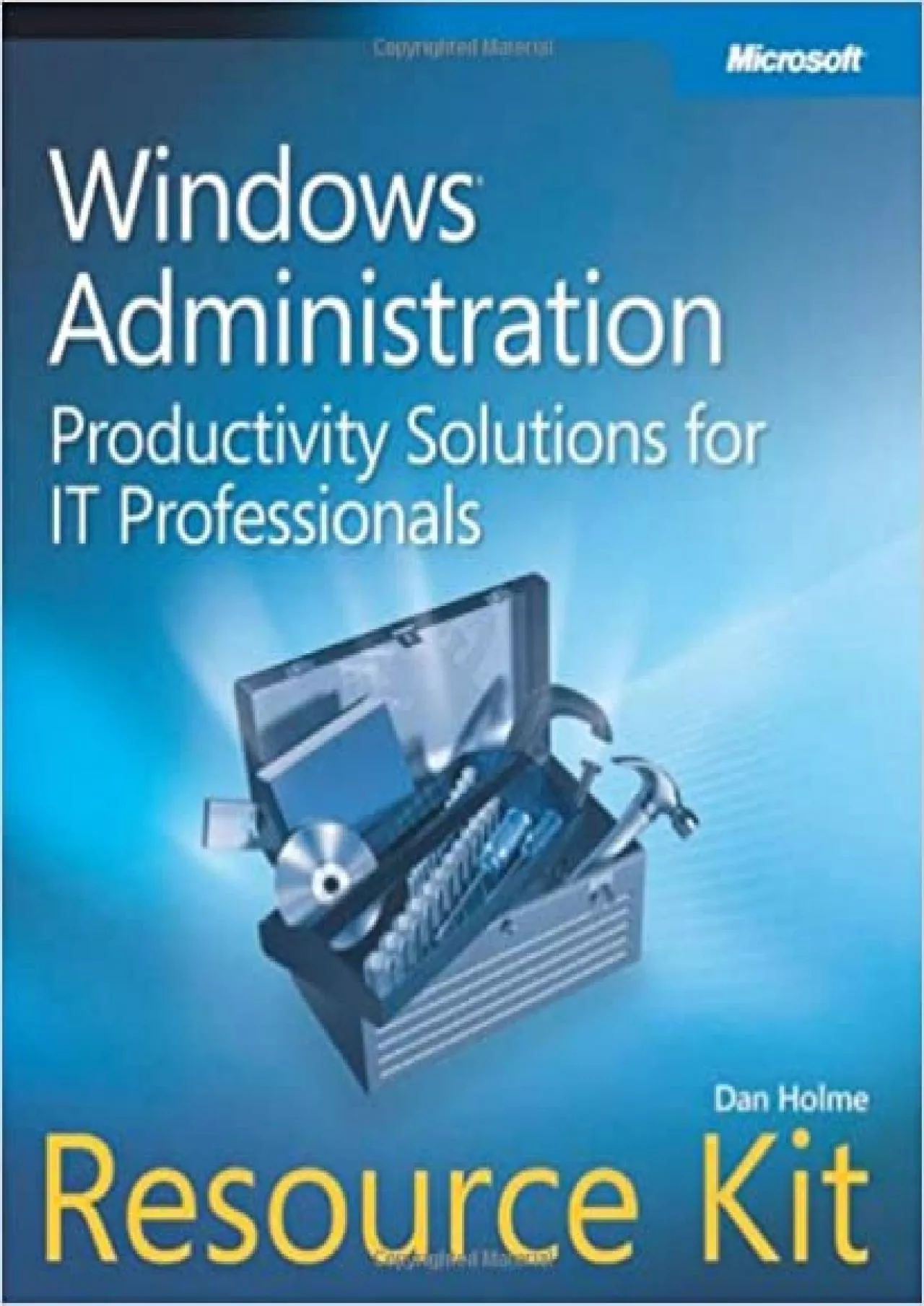 PDF-Windows Administration Resource Kit Productivity Solutions for IT Professionals