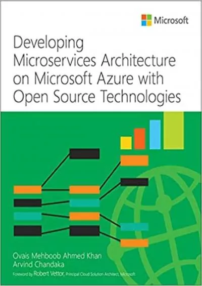 Developing Microservices Architecture on Microsoft Azure with Open Source Technologies IT Best Practices - Microsoft Press