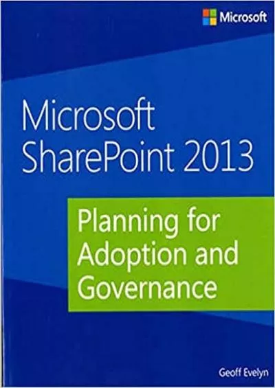 Microsoft SharePoint 203 Planning for Adoption and Governance