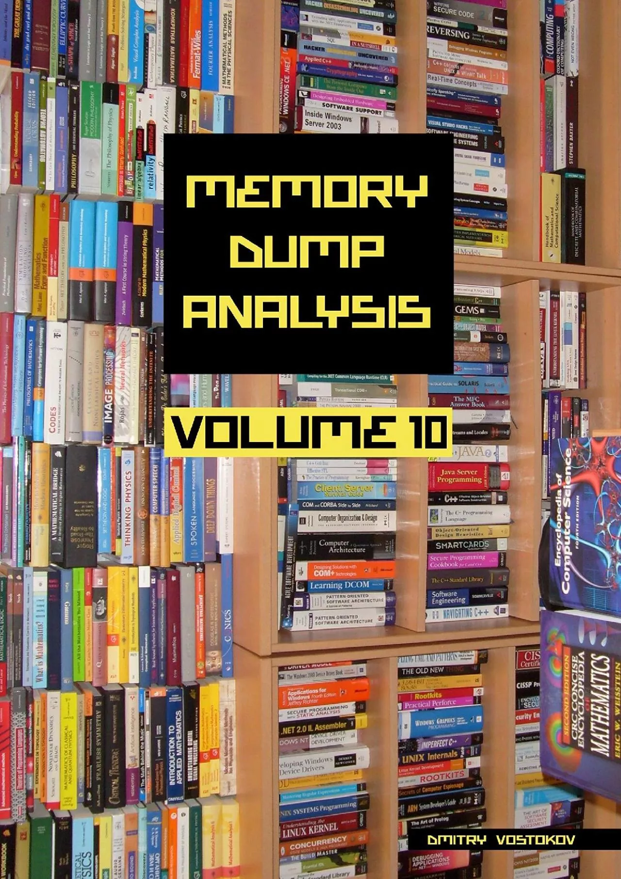 Memory Dump Analysis Anthology Volume 0 Memory Dump Analysis Anthology Diagnomicon Book