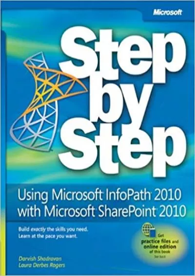 Using Microsoft InfoPath 200 with Microsoft SharePoint 200 Step by Step