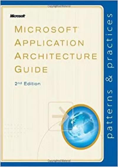 Microsoft® Application Architecture Guide 2nd Edition Patterns  Practices