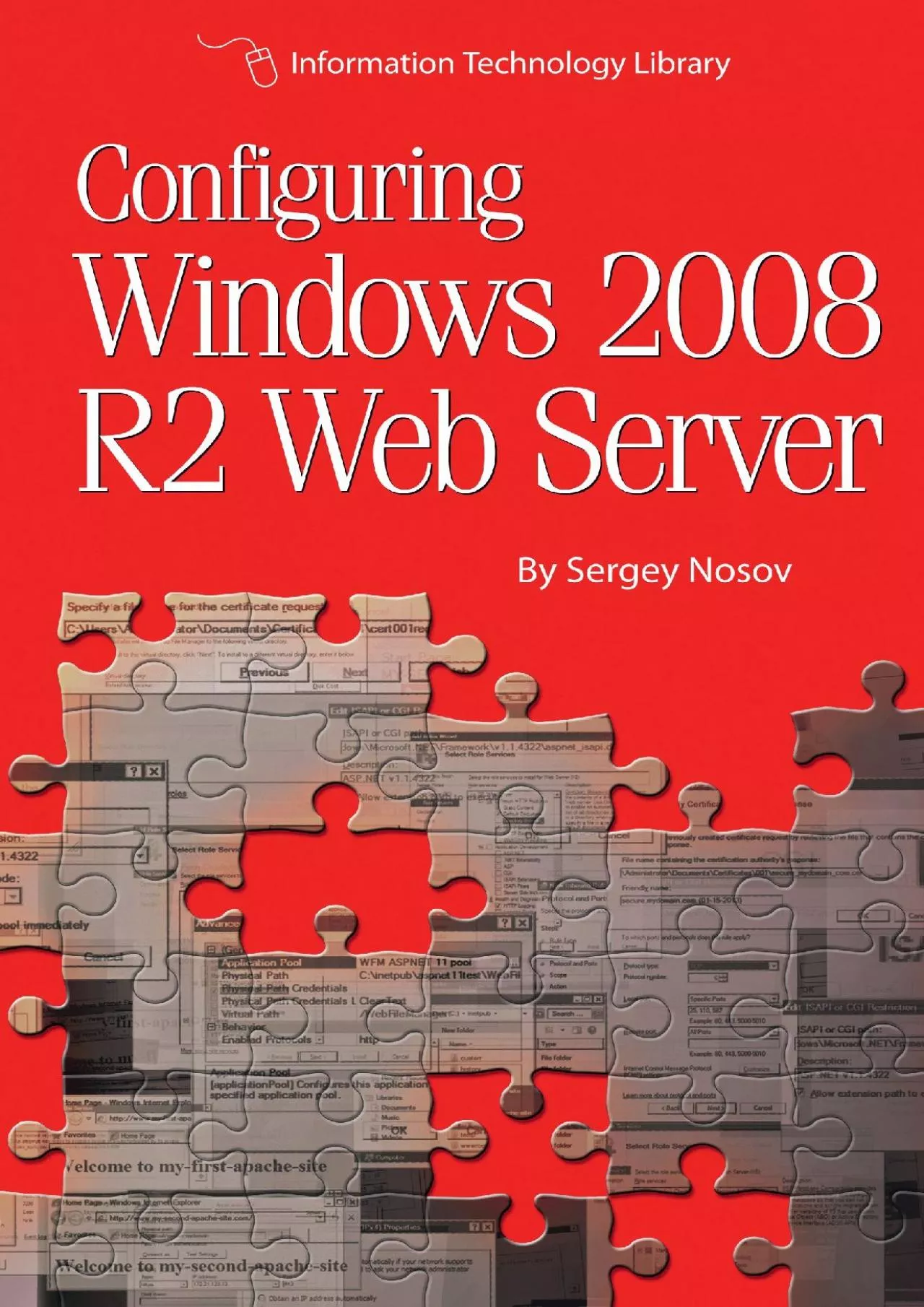 PDF-Configuring Windows 2008 R2 Web Server A step-by-step guide to building Internet servers