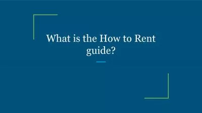 What is the How to Rent guide?