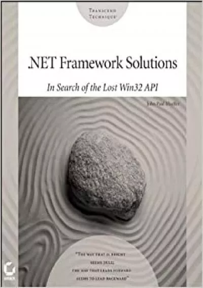 NET Framework Solutions In Search of the Lost Win32 API