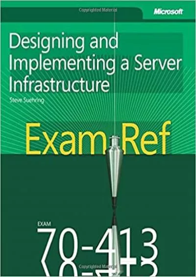 Exam Ref 70-43 Designing and Implementing a Server Infrastructure MCSE