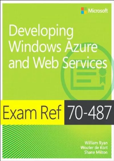 Exam Ref 70-487 Developing Windows Azure and Web Services MCSD