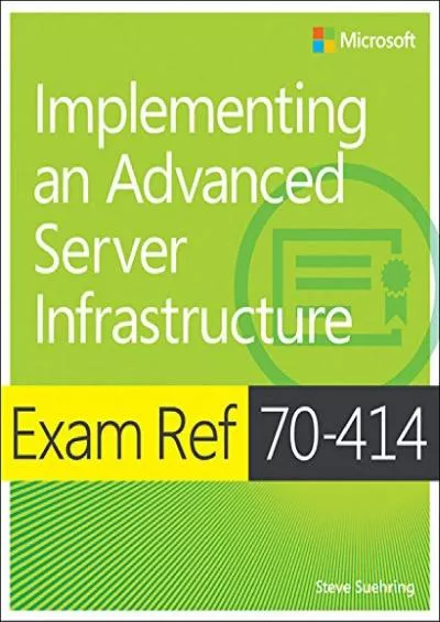 Exam Ref 70-44 Implementing an Advanced Server Infrastructure MCSE