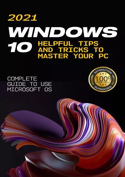 Windows 0 202 Complete Guide to Use Microsoft OS 0 Helpful Tips and Tricks to Master your