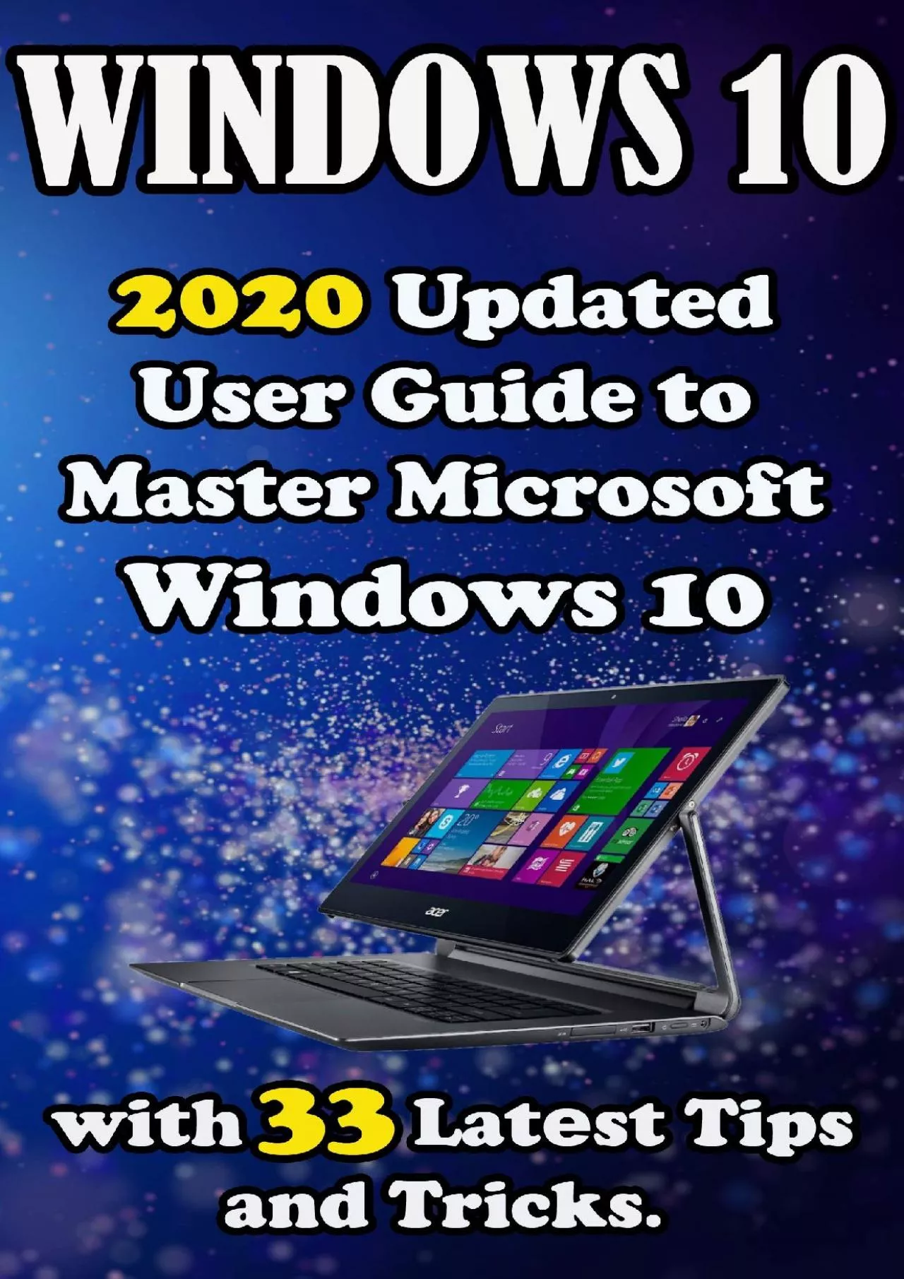 Windows 0 2020 Updat?d Us?r Guid? to Mast?r Microsoft Windows 0 with 33 Lat?st Tips and
