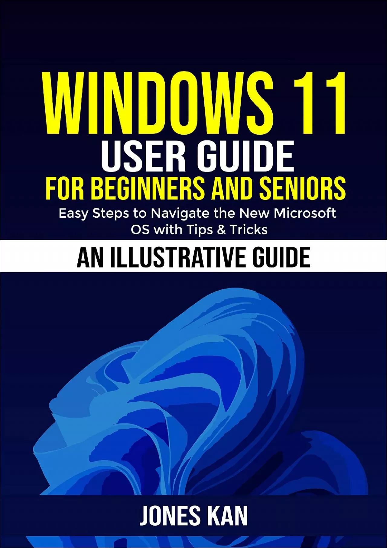 Windows  User Guide for Beginners and Seniors Easy Steps to Navigating the New Microsoft