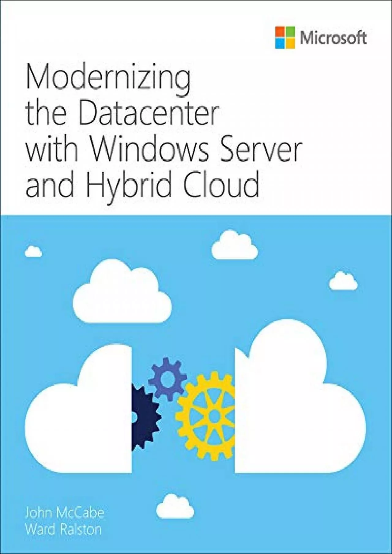 Modernizing the Datacenter with Windows Server and Hybrid Cloud IT Best Practices - Microsoft