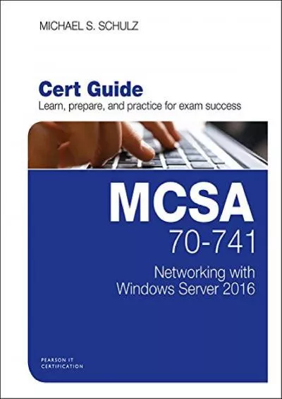 MCSA 70-74 Cert Guide Networking with Windows Server 206 Certification Guide