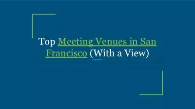 Top Meeting Venues in San Francisco (With a View)