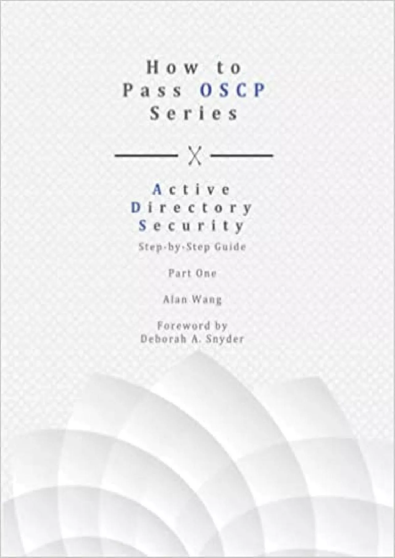 How To Pass OSCP Series Active Directory Security Step-by-Step Guide Part One