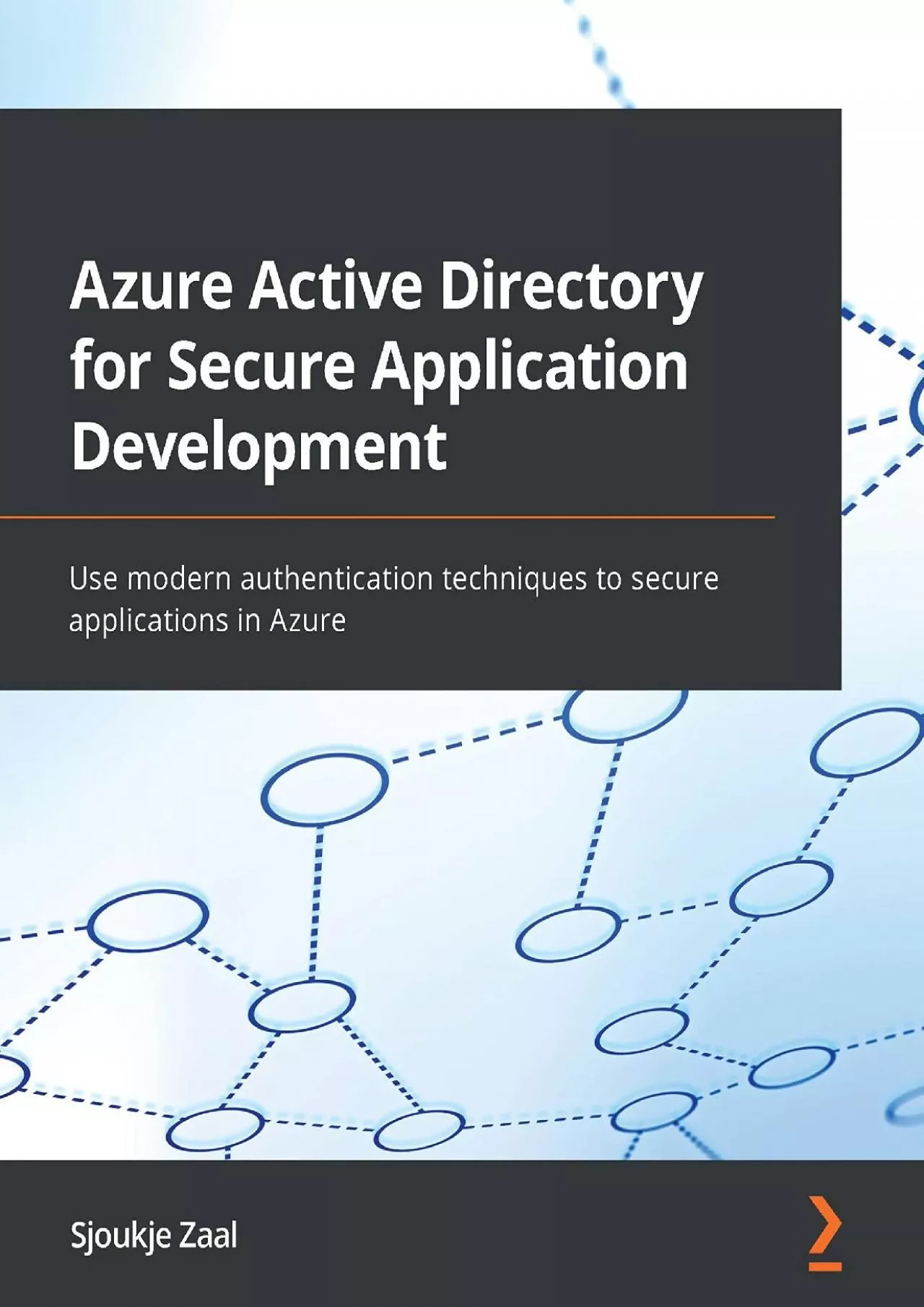 Azure Active Directory for Secure Application Development Use modern authentication techniques