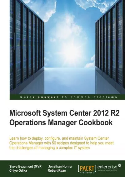 Microsoft System Center 202 R2 Operations Manager Cookbook