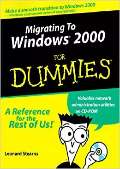 Migrating To Windows? 2000 For Dummies?