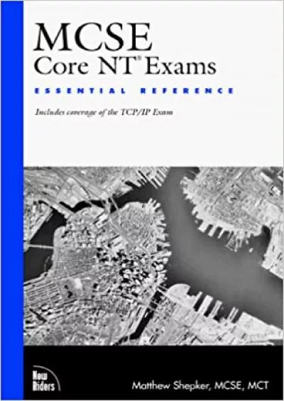 McSe Core Ntexams Essential Reference  Includes Coverage of the TcpIp Exam The Essential Reference Series