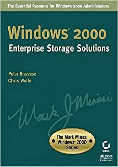 Windows 2000 Enterprise Storage Solutions The Mark Minasi Windows 2000 Series