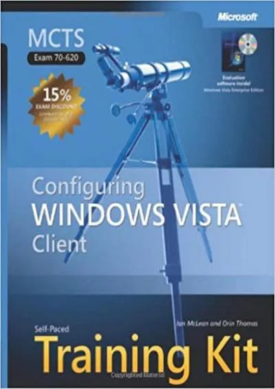 MCTS Self-Paced Training Kit Exam 70-620 Configuring Windows VistaTM Client
