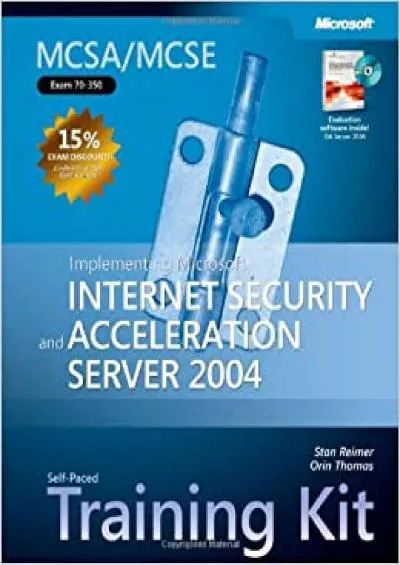 MCSAMCSE Self-Paced Training Kit Exam 70-350 Implementing Microsoft Internet Security and Acceleration Server 2004 Pro-Certification