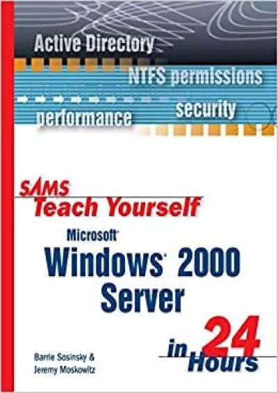 Sams Teach Yourself Microsoft Windows 2000 Server in 24 Hours