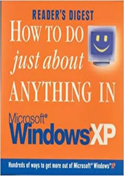 How to Do Just About Anything in Windows Xp