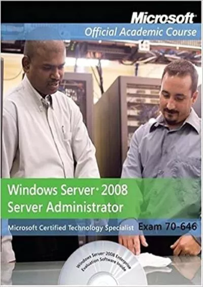 Exam 70-646 Package Windows Server 2008 Administrator Microsoft Official Academic Course Series