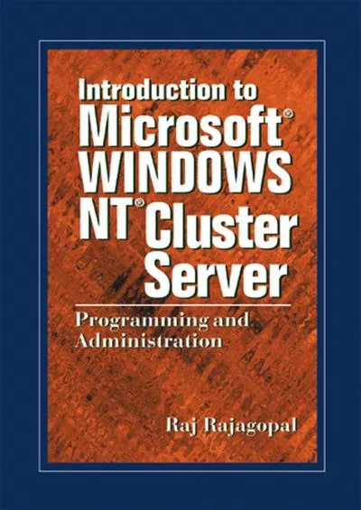 Introduction to Microsoft Windows NT Cluster Server Programming and Administration