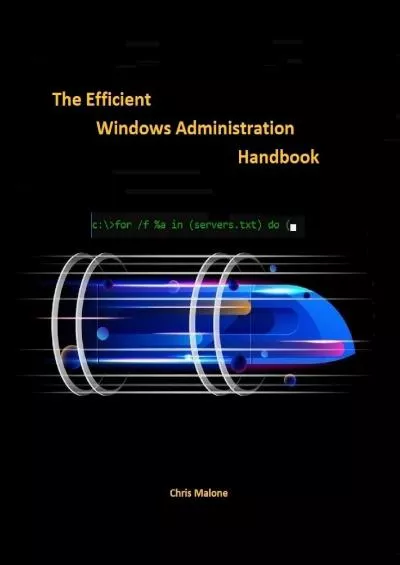 The Efficient Windows Administration Handbook