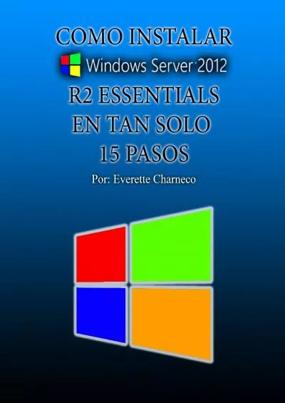 Cómo instalar Windows Server 202 R2 Essentials en tan solo 5 pasos Spanish Edition