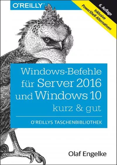 Windows-Befehle für Server 206 und Windows 0 – kurz  gut Inklusive PowerShell-Alternativen German Edition