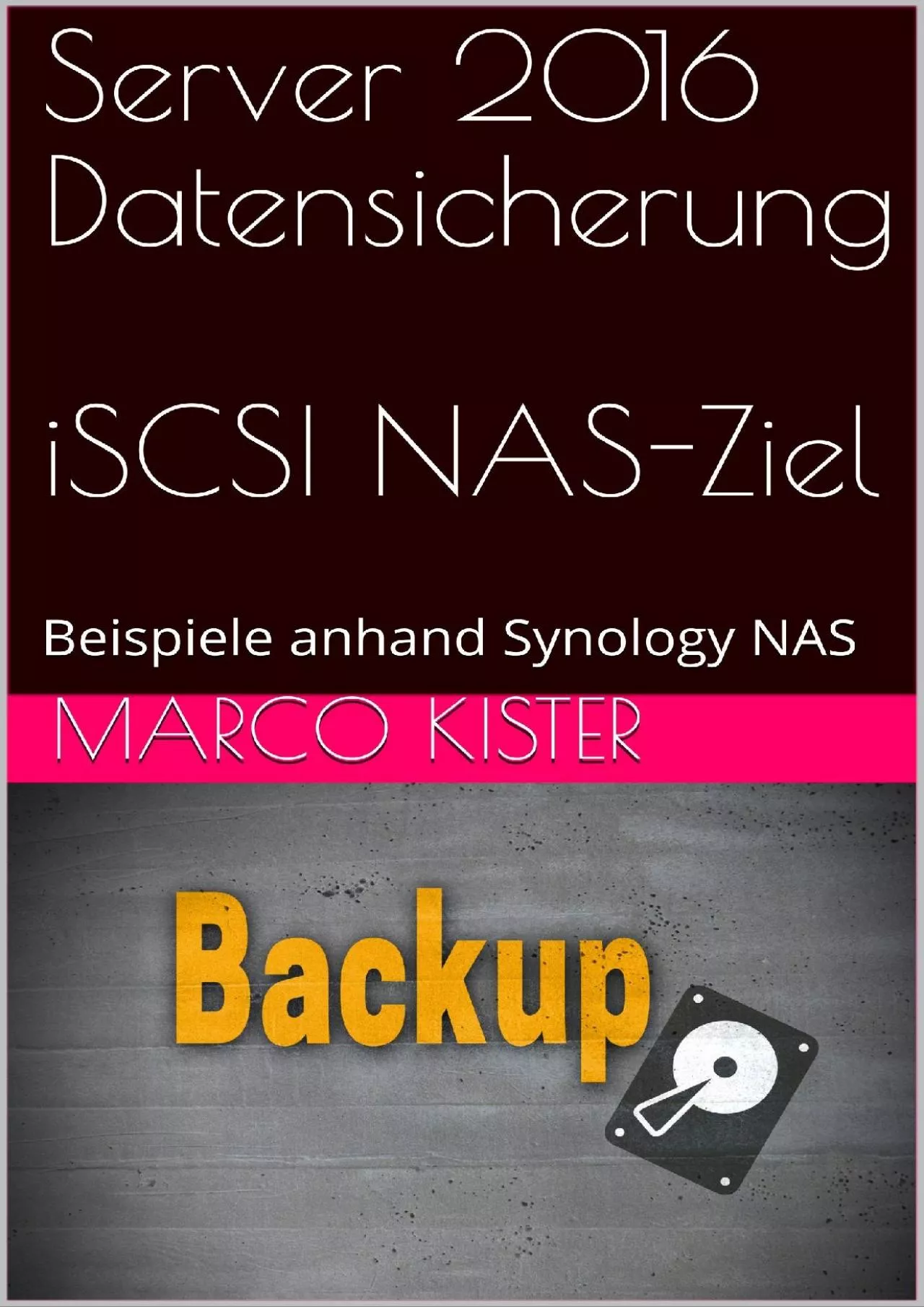 PDF-Server 206 Datensicherung iSCSI NAS-Ziel Beispiele anhand Synology NAS German Edition