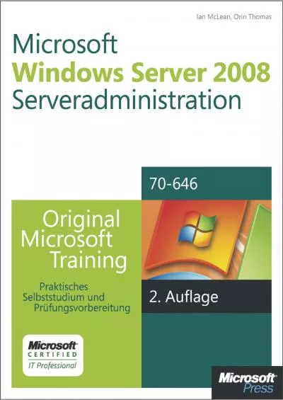 Microsoft Windows Server 2008 Serveradministration - Original Microsoft Training für Examen 70-646 2 Auflage überarbeitet für R2 German Edition