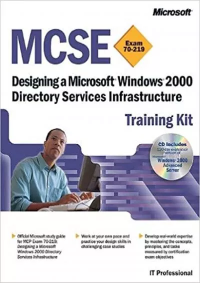 MCSE Training Kit Exam 70-29 Designing a Microsoft Windows 2000 Directory Services Infrastructure Microsoft Press Training Kit